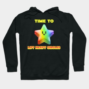 TIME TO LIFT HEAVY CIRCLES - funny gym design Hoodie